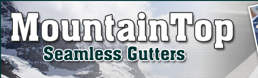 Mountain Top Seamless Gutters Inc.